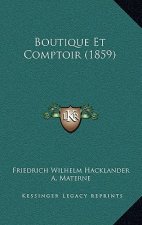 Boutique Et Comptoir (1859)