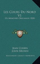 Les Cours Du Nord V1: Ou Memoires Originaux (1820)