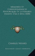 Memoires Et Correspondances Historiques Et Litteraires Inedits 1726 A 1816 (1858)