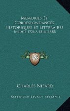 Memories Et Correspondances Historiques Et Litteraires: Inedits 1726 A 1816 (1858)