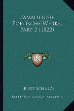 Sammtliche Poetische Werke, Part 2 (1822)