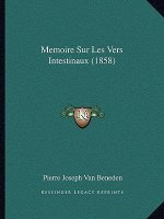 Memoire Sur Les Vers Intestinaux (1858)