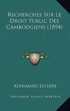 Recherches Sur Le Droit Public Des Cambodgiens (1894)