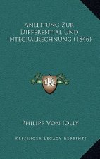 Anleitung Zur Differential Und Integralrechnung (1846)