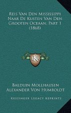 Reis Van Den Mississippi Naar De Kusten Van Den Grooten Oceaan, Part 1 (1868)