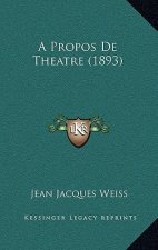 A Propos De Theatre (1893)