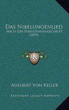 Das Nibelungenlied: Nach Der Piaristenhandschrift (1879)