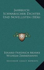 Jahrbuch Schwabischer Dichter Und Novellisten (1836)