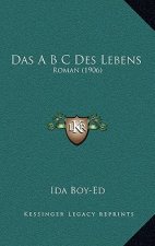 Das A B C Des Lebens: Roman (1906)