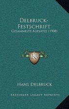 Delbruck-Festschrift: Gesammelte Aufsatze (1908)