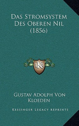 Das Stromsystem Des Oberen Nil (1856)