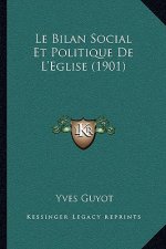 Le Bilan Social Et Politique De L'Eglise (1901)