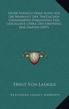 Neuer Versuch Einer Alten Auf Die Wahrheit Der Thatsachen Gegrundeten Philosophie Der Geschichte; Ueber Den Ursprung Der Staaten (1857)