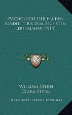 Psychologie Der Fruhen Kindheit Bis Zum Sechsten Lebensjahre (1914)