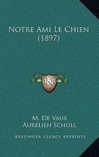 Notre Ami Le Chien (1897)