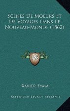 Scenes De Moeurs Et De Voyages Dans Le Nouveau-Monde (1862)