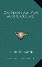 Das Stadtbuch Von Augsburg (1872)