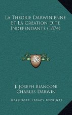 La Theorie Darwinienne Et La Creation Dite Independante (1874)
