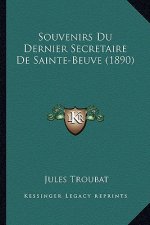 Souvenirs Du Dernier Secretaire De Sainte-Beuve (1890)