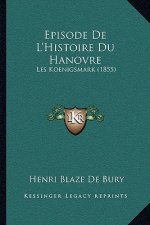 Episode De L'Histoire Du Hanovre: Les Koenigsmark (1855)