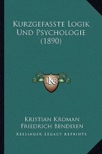Kurzgefasste Logik Und Psychologie (1890)