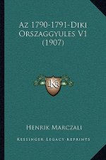 Az 1790-1791-Diki Orszaggyules V1 (1907)