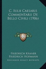 C. Iulii Caesaris Commentarii De Bello Civili (1906)