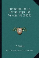 Histoire De La Republique De Venise V6 (1853)
