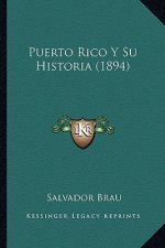 Puerto Rico Y Su Historia (1894)