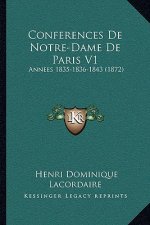 Conferences De Notre-Dame De Paris V1: Annees 1835-1836-1843 (1872)