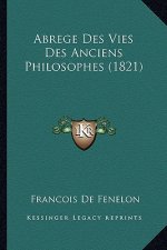 Abrege Des Vies Des Anciens Philosophes (1821)