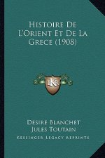 Histoire De L'Orient Et De La Grece (1908)