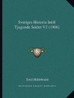 Sveriges Historia Intill Tjugonde Seklet V2 (1906)