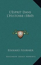 L'Esprit Dans L'Histoire (1860)
