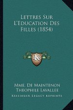 Lettres Sur L'Education Des Filles (1854)