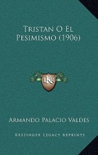 Tristan O El Pesimismo (1906)