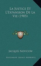 La Justice Et L'Expansion De La Vie (1905)