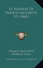Le Novelle Di Franco Sacchetti V1 (1860)