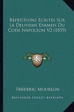 Repetitions Ecrites Sur Le Deuxieme Examen Du Code Napoleon V2 (1859)