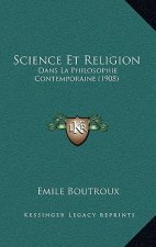 Science Et Religion: Dans La Philosophie Contemporaine (1908)