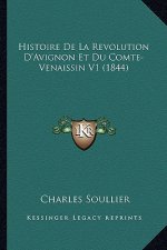 Histoire De La Revolution D'Avignon Et Du Comte-Venaissin V1 (1844)