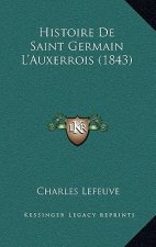 Histoire De Saint Germain L'Auxerrois (1843)