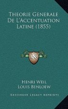 Theorie Generale De L'Accentuation Latine (1855)