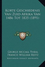 Korte Geschiedenis Van Zuid-Afrika Van 1486 Tot 1835 (1891)