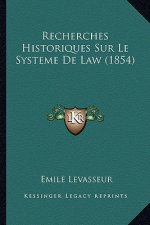 Recherches Historiques Sur Le Systeme De Law (1854)