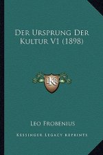 Der Ursprung Der Kultur V1 (1898)