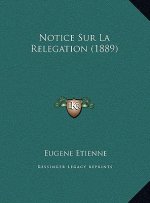 Notice Sur La Relegation (1889)