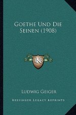 Goethe Und Die Seinen (1908)