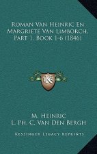 Roman Van Heinric En Margriete Van Limborch, Part 1, Book 1-6 (1846)