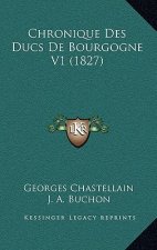 Chronique Des Ducs de Bourgogne V1 (1827)